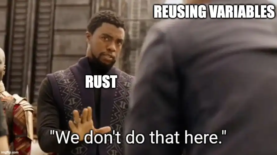 Reuse variables in Rust